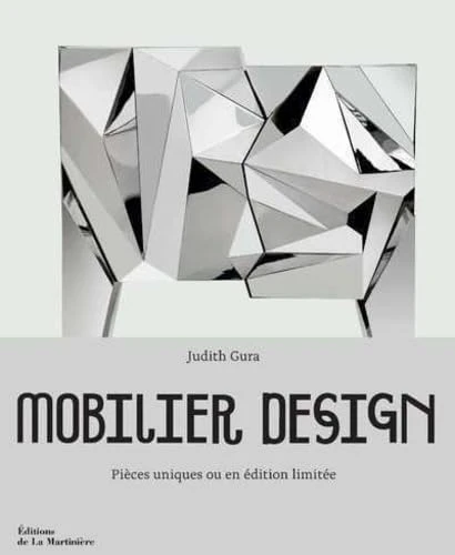 Mobilier design: Pièces uniques ou en édition limitée